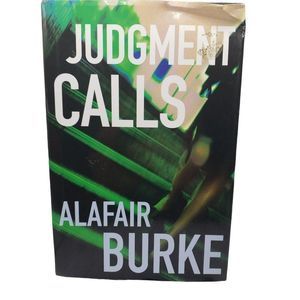 Judgment Calls: A‎ Mystery - Hardcover By Burke, Alafair - GOOD